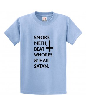 Smoke Meth, Beat Whores & Hail Satan with Holy Cross Sign Vintage Religious Unisex Kids and Adults T-Shirt